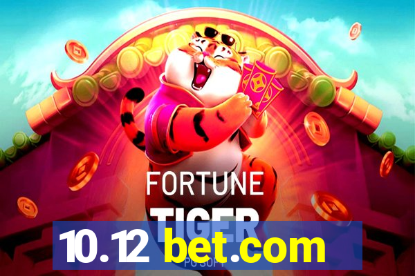 10.12 bet.com